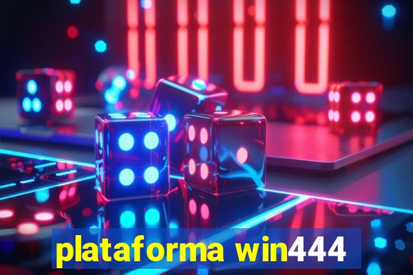 plataforma win444